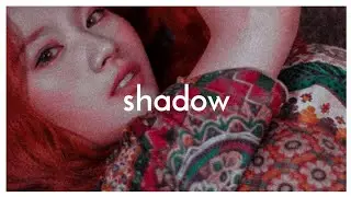twice - shadow (slowed down and reverb)