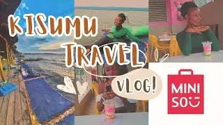 KISUMU TRAVEL VLOG .