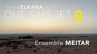 Amos Elkana | Que sais-je? (2023) - part 8