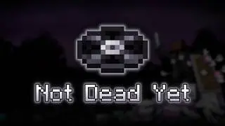 Not Dead Yet - Fan Made Minecraft Music Disc