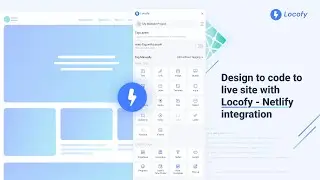Locofy v4.4 - Go from design to live site with Locofy-Netlify integration