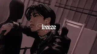 stray kids : freeze (slowed and reverb)