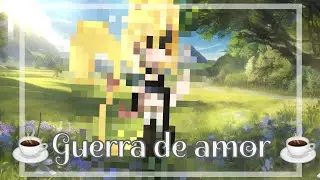 ☕Guerra de amor ❤️serie 🎨👌🏻#kun326 🌹🌻recuérdeme qué cap era se me olvido 👍🏻