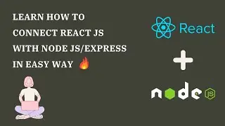 How to connect react js with node js |  React js as frontend and node js as backend
