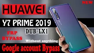 Huawei Y7 Prime Frp bypass / Google account bypass Huawei DUB-LX1 New Method Out Now |NO Talkbalk/PC