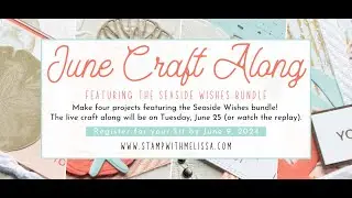 June Craft Along Info & Registration is Live!