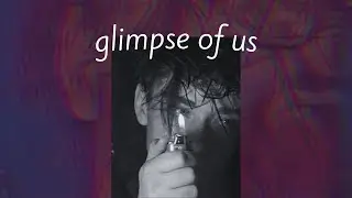 joji - glimpse of us (slowed)