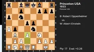 e=Nc4 - Albert Einstein vs Robert Oppenheimer (Princeton USA 1933)