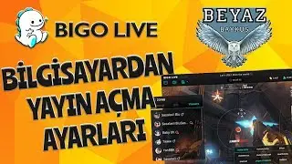 Bigo Live Bilgisayar Ekranını Yayına Yansıtmak [ Ayarlar ve Detayları ]