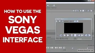 How To Use The Sony Vegas Interface