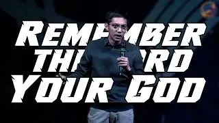 Remember the Lord Your God (Ptr. Francis Fiel Raquel)