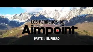LOS PERREROS DE AIMPOINT- Completo #caza