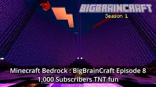 Minecraft Bedrock : BigBrainCraft Episode 8  1,000 subscribers fun