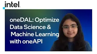 oneDAL: Optimize Data Science & Machine Learning with oneAPI | Intel Software