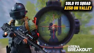 DESTRUINDO JOGADORES DE AX50 (SOLO VS SQUAD) ARENA BREAKOUT GLOBAL