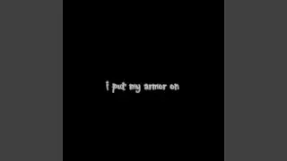 i put my armor on