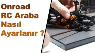 Onroad RC Araba Nasıl Ayarlanır ? | TürkRC