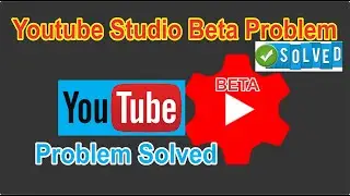 Youtube Studio Problem Solved || Pakistan Tech