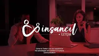 Turkon Line 'İnsancıl İletişim' Kampanya Filmi | Ulaşılabilirlik