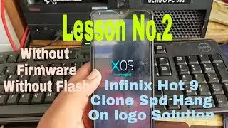 Infinix Hot 9 |X655C| Clone Spd 7731g Hang On logo Fix