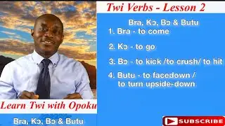 Twi Verbs - Lesson  2 | Learn Twi with Opoku | Asante twi