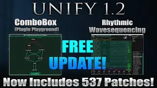 This is Unify 1.2 - What's New? ComboBox  | WaveSequencing + MORE!