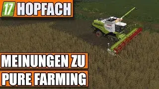 LS17 Hopfach #32 - Meinungen zu Pure Farming - Landwirtschaft Simulator 17