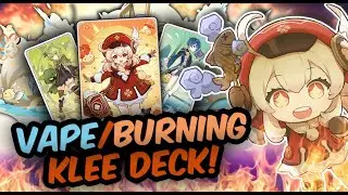 Vape & Burning with KLEE Deck COMEBACK!? 3.4 TCG Genshin Genius Invokation!