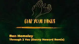 Ben Hemsley - Through 2 You (Danny Howard Remix)