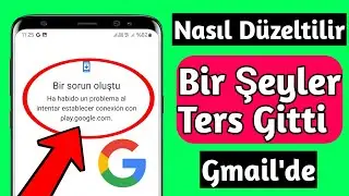 Yeni bir gmail hesabı açarken bir şeyler ters gitti (Yeni 2024)
