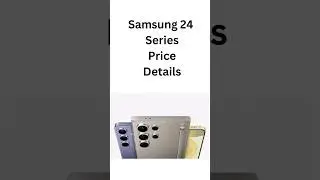 Samsung  S24 Series_ About Price