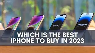 Which Is The Best iPhone To Buy In 2023