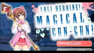 Loli Heroine! Magical Gun Gun!