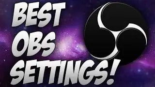 Best OBS Settings For Recording 1080p 60fps! [Open Broadcaster Software]