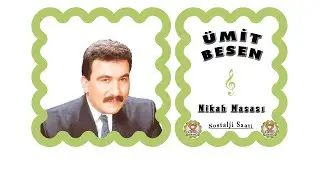Ümit Besen _ Nikah Masası ( Nostalji )