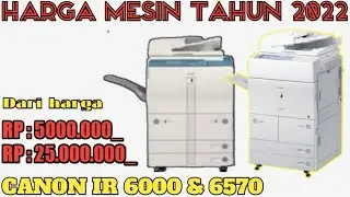 HARGA MESIN FOTOCOPY CANON IR 6000 & IR 6570 #TAHUN2022