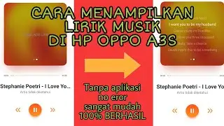 CARA MENAMBAH LIRIK LAGU DI HP OPPO A3S TANPA APLIKASI 🔥 GAMPANG BANGET
