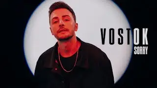 Vostok - Sorry (Премьера клипа 2020)