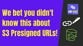 56. What can you do with S3 presigned URLs?