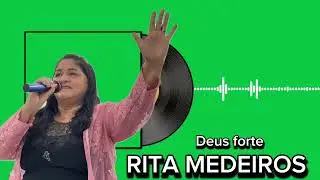 Rita Medeiros | Deus Forte