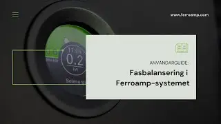 Användarguide: Fasbalansering i Ferroamp-systemet
