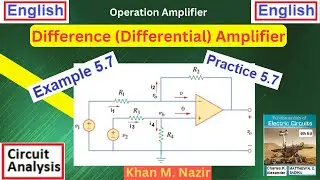 Example & Practice 5.7 || Difference Amplifier Design using Operation Amplifier || (Alexander )