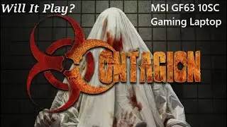 Will It Play Contagion? (GTX 1650 Max-Q)