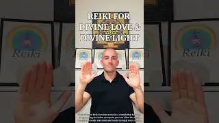 Reiki for Divine Love and Divine Light 💗