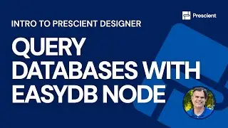 Prescient: Query Databases with easydb Node | 5 minute tutorial | Intro to Prescient Designer