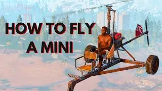 How To Fly a Minicopter In Rust