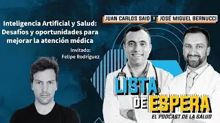 AI y Salud: Desafíos y oportunidades para mejorar la atención médica junto a Felipe Rodriguez.