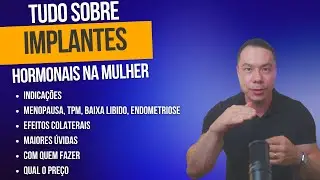 TUDO SOBRE IMPLANTES HORMONAIS NA MULHER| Dr. Luiz Tintori