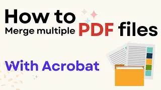 How to merge pdf files with Acrobat Adobe