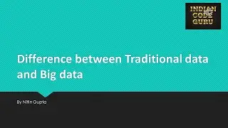 Big Data | Difference between Traditional data and Big data (English and Hindi)